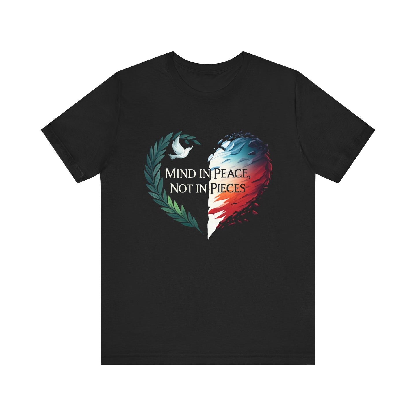 "Mind in Peace, Not in Pieces" Tee